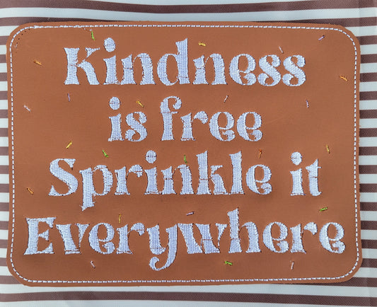 Embroidered Faux Leather Marine Vinyl Stroller Wagon Patch Kindness is free sprinkle it everywhere