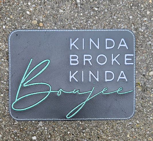 Embroidered Faux Leather Marine Vinyl Stroller Wagon Patch Kinda Broke Kinda Boujee