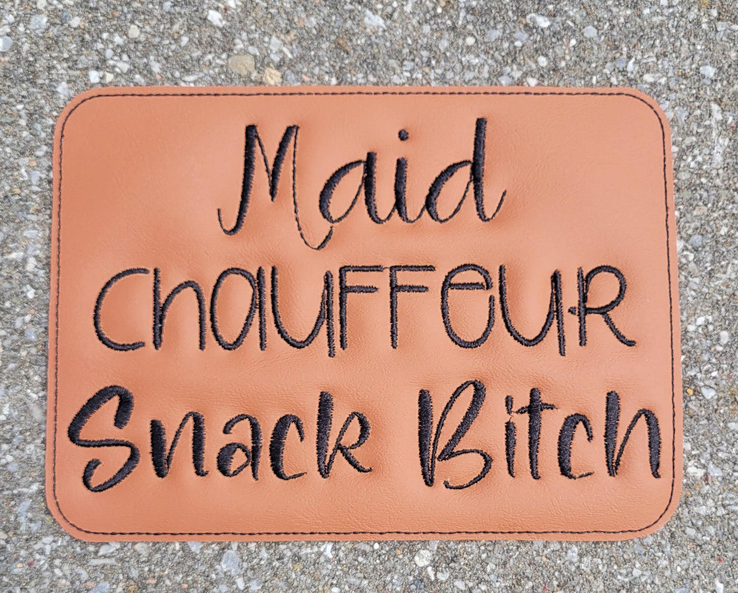 Embroidered Faux Leather Marine Vinyl Stroller Wagon Patch Maid Chauffeur Snack Bitch