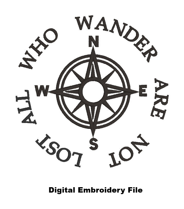 DIGITAL FILE All Who Wander Are Not Lost Embroidery File - Machine Embroidery - Digital Download