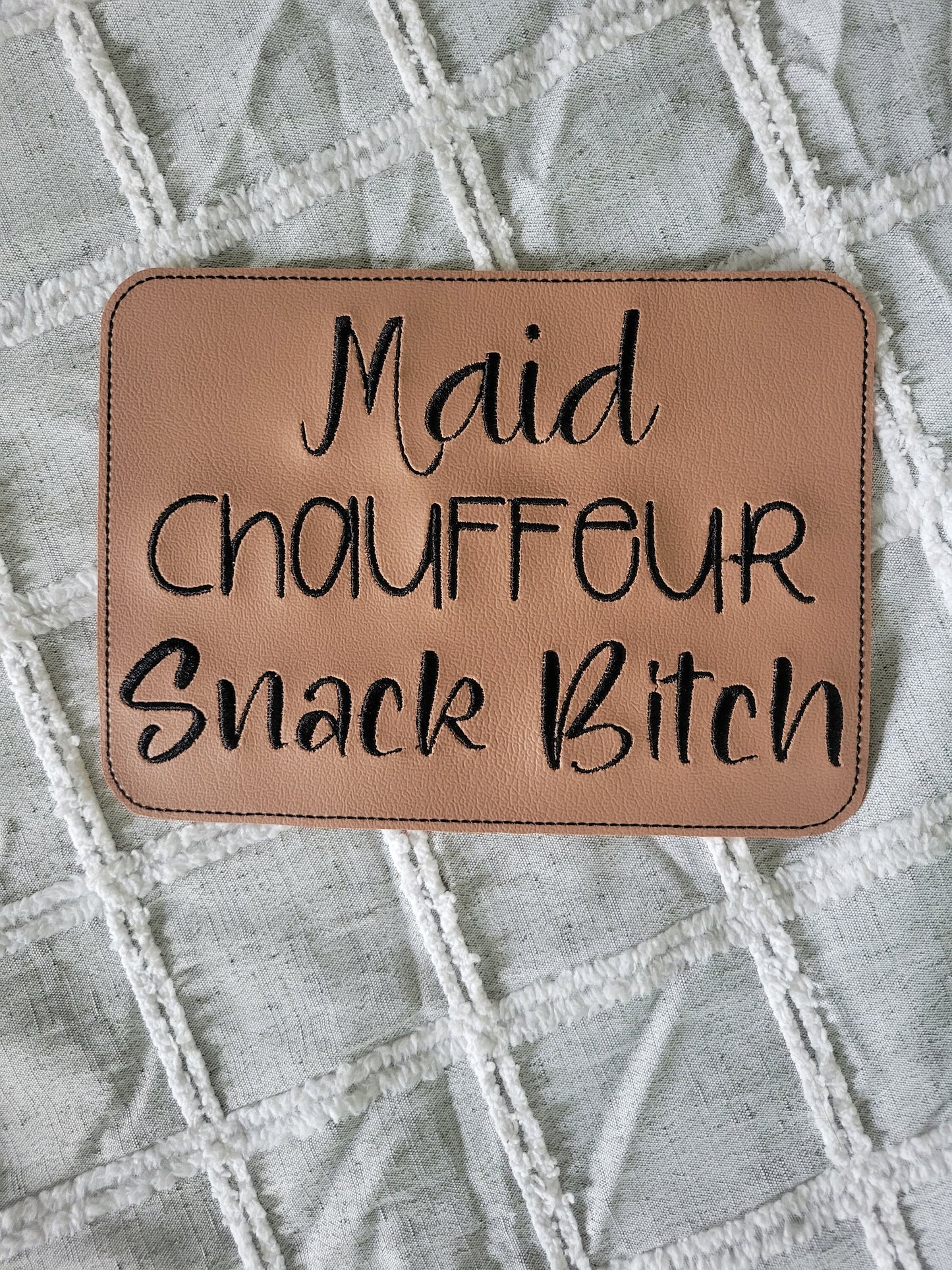 Embroidered Faux Leather Marine Vinyl Stroller Wagon Patch Maid Chauffeur Snack Bitch