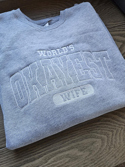 Worlds Okayest Wife Embroidered Crewneck Sweatshirt