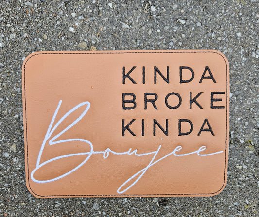 Embroidered Faux Leather Marine Vinyl Stroller Wagon Patch Kinda Broke Kinda Boujee