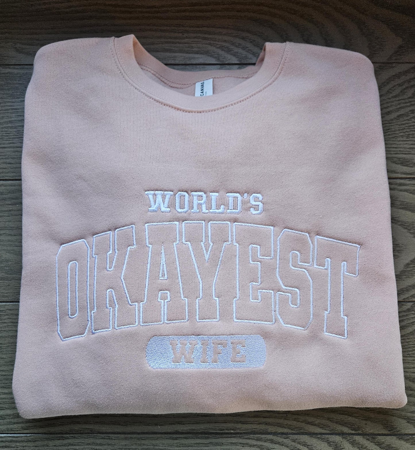 Worlds Okayest Wife Embroidered Crewneck Sweatshirt