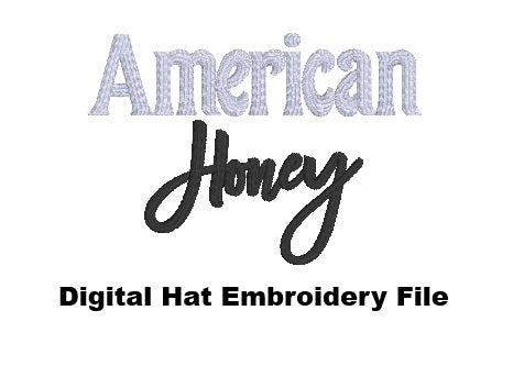 DIGITAL FILE American Honey Hat Embroidery File - Trucker Hat Design -  Machine Embroidery - Digital Download