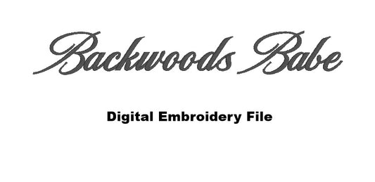 DIGITAL FILE Backwoods Babe Embroidery File  -  Machine Embroidery - Digital Download