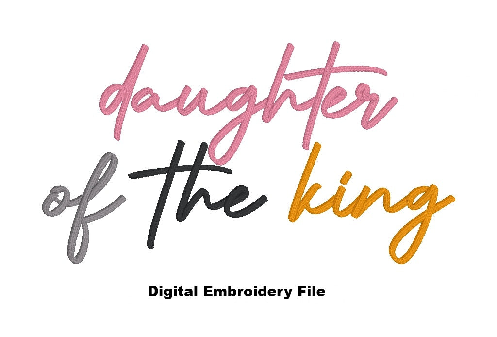 DIGITAL FILE Daughter Of The King BUNDLE Embroidery File  -  Machine Embroidery - Digital Download