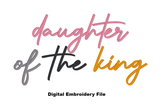 DIGITAL FILE Daughter Of The King BUNDLE Embroidery File  -  Machine Embroidery - Digital Download