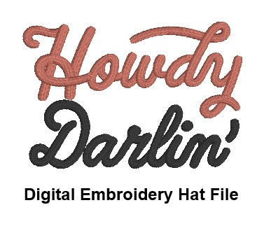 DIGITAL FILE Howdy Darlin' Hat Embroidery File - Trucker Hat Design -  Machine Embroidery - Digital Download