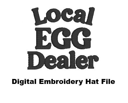 DIGITAL FILE Local Egg Dealer Hat Embroidery File - Trucker Hat Design -  Machine Embroidery - Digital Download