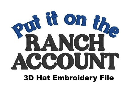 DIGITAL FILE Put in on the Ranch Account 3D Puff Hat Embroidery File - Trucker Hat Design - Ranch Life Machine Embroidery - Digital Download