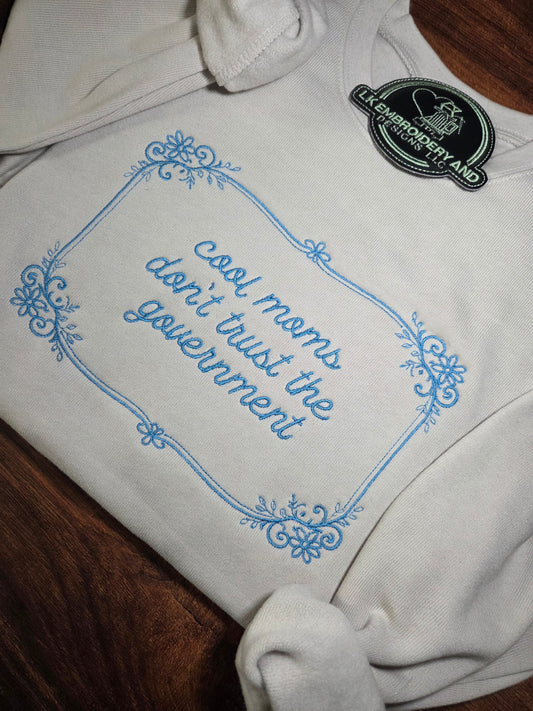 Cool moms don't trust the government Embroidered Crewneck Sweatshirt