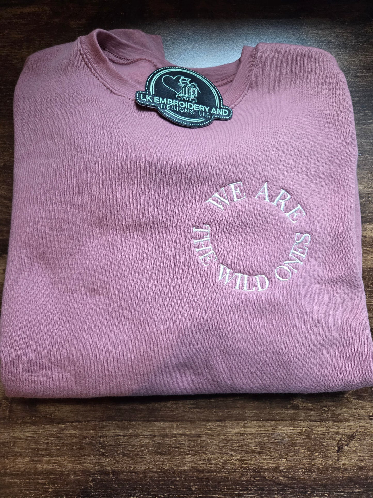 We Are The Wild Ones Women's Embroidered Crewneck Sweatshirt