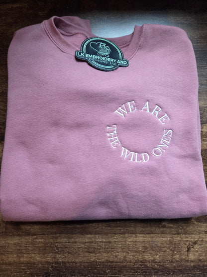 We Are The Wild Ones Women's Embroidered Crewneck Sweatshirt