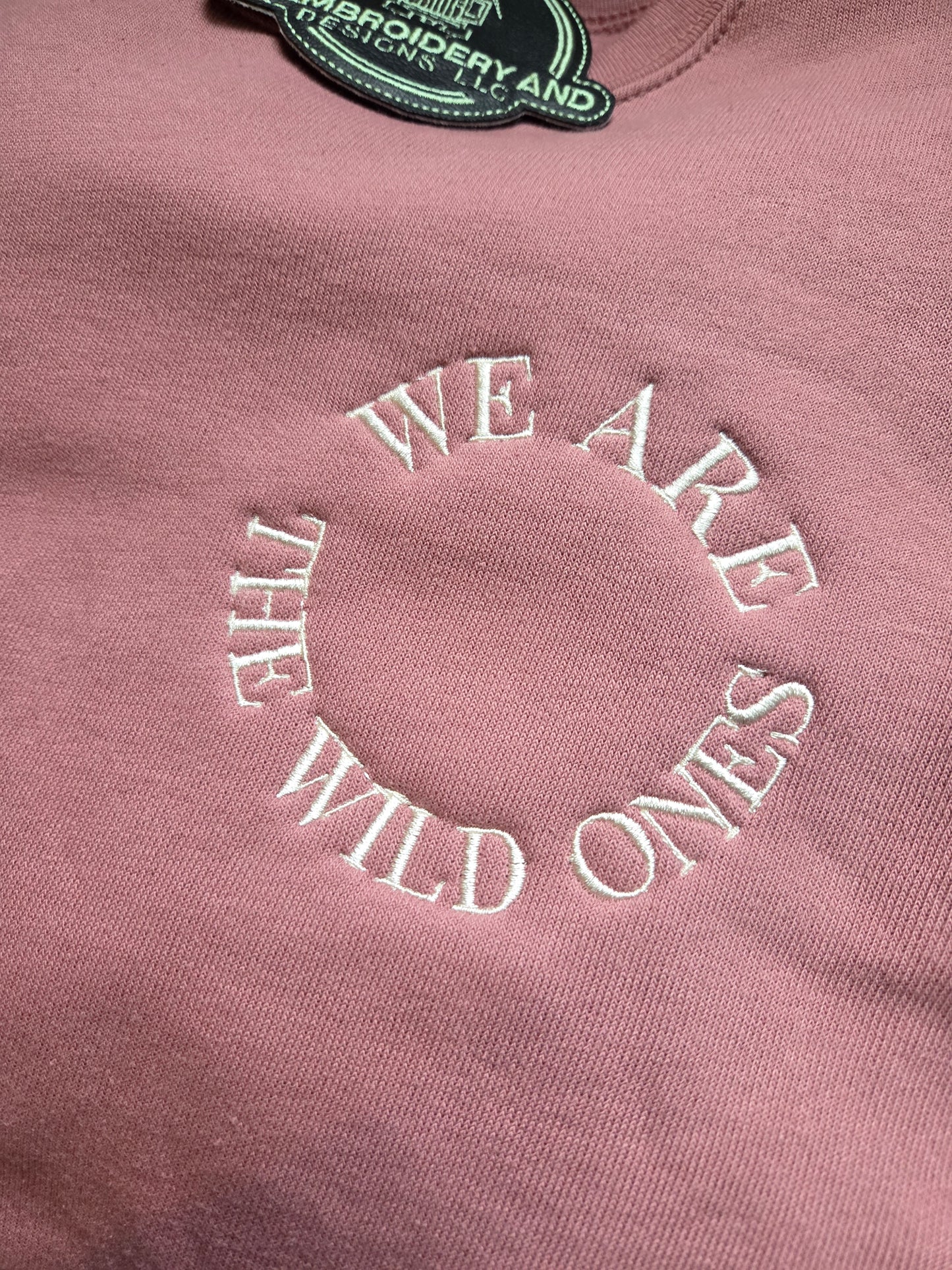 We Are The Wild Ones Women's Embroidered Crewneck Sweatshirt