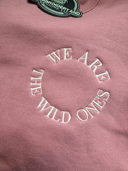 We Are The Wild Ones Women's Embroidered Crewneck Sweatshirt