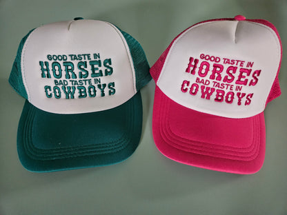 Good Taste In Horses Bad Taste In Cowboys Foam Trucker Hat