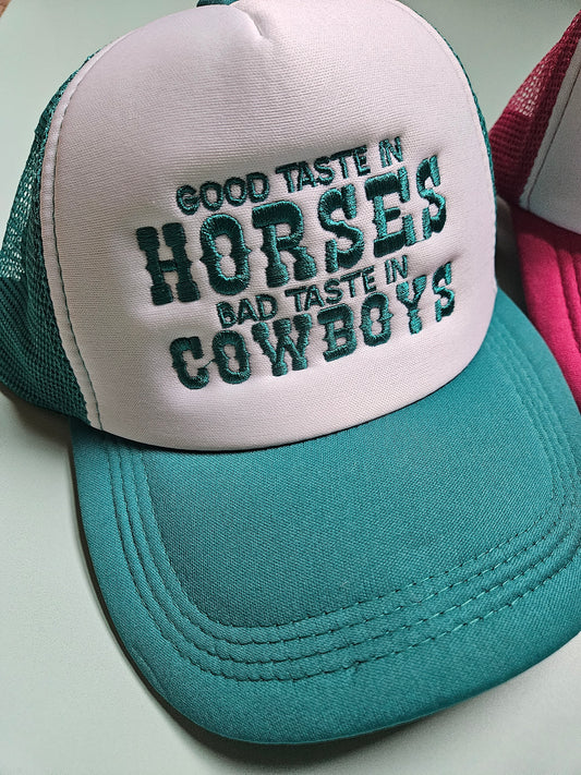 Good Taste In Horses Bad Taste In Cowboys Foam Trucker Hat