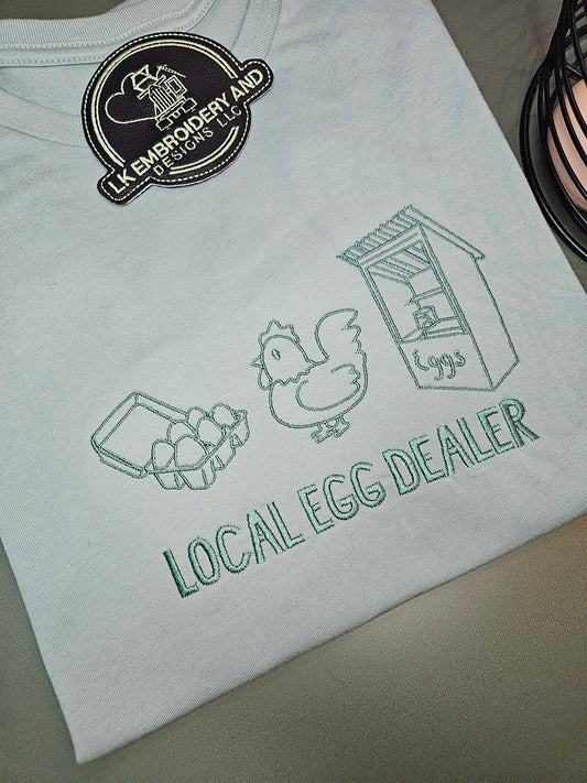 Local Egg Dealer Embroidered TShirt - Comfort Colors