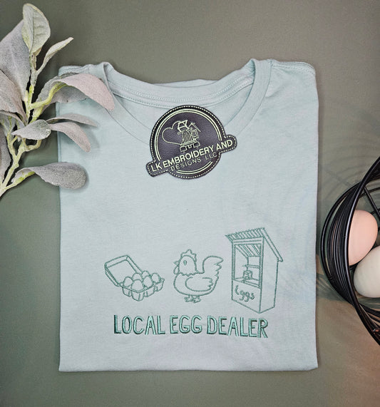 Local Egg Dealer Embroidered TShirt - Comfort Colors