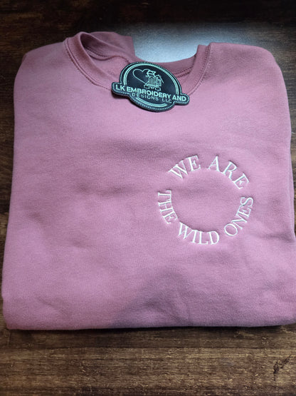 We Are The Wild Ones Women's Embroidered Crewneck Sweatshirt