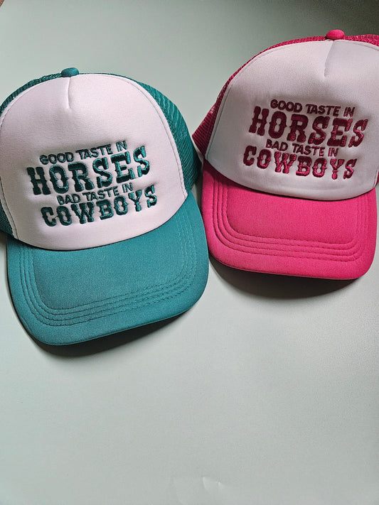 Good Taste In Horses Bad Taste In Cowboys Foam Trucker Hat