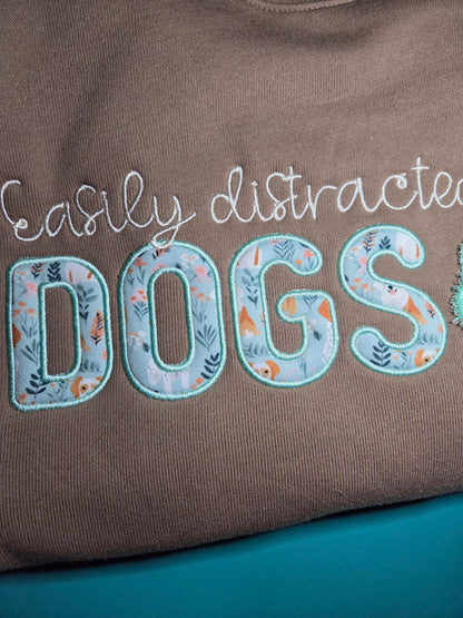 Easily Distracted By Dogs Embroidered Crewneck Sweatshirt