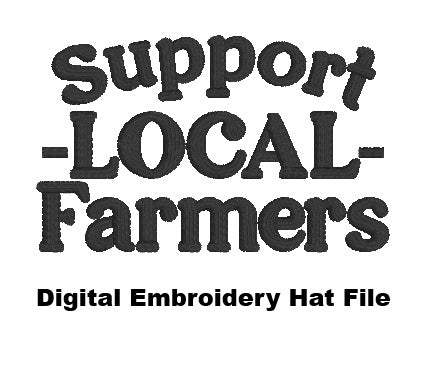 DIGITAL FILE Support Local Farmers Hat Embroidery File - Trucker Hat Design -  Machine Embroidery - Digital Download